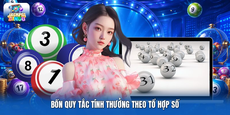 Bốn quy tắc tính thưởng theo tổ hợp số