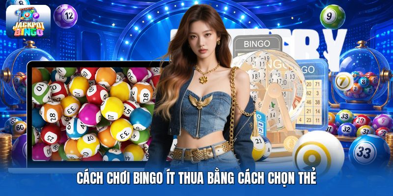 Cách chơi bingo ít thua bằng cách chọn thẻ