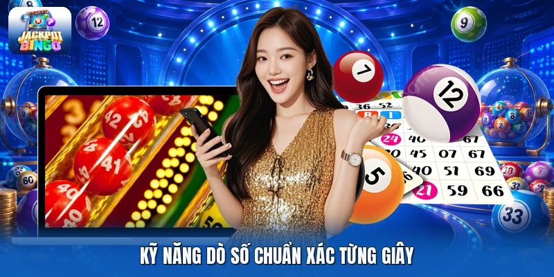 Kỹ năng dò số chuẩn xác từng giây