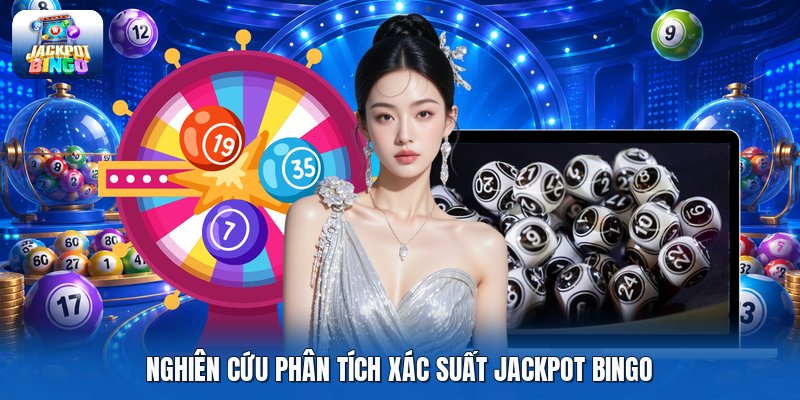 Nghiên cứu phân tích xác suất jackpot bingo