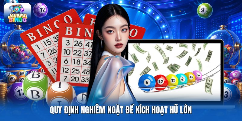 Quy định nghiêm ngặt để kích hoạt hũ lớn